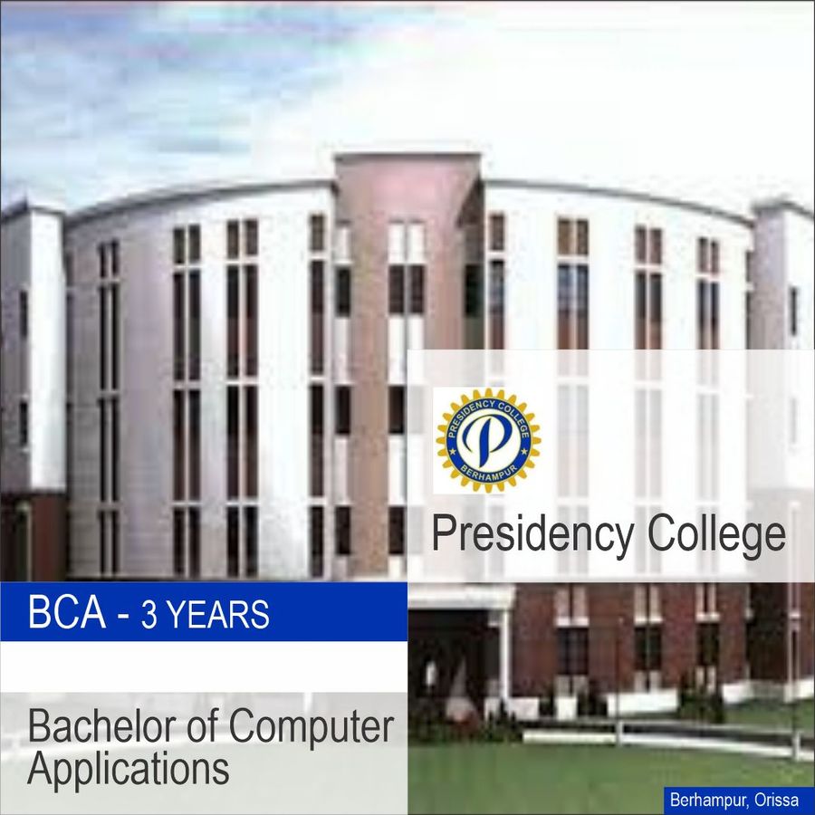 Bachelor of Computer Applications [BCA] at Presidency College - Orissa, Orissa - Other
